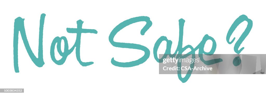 Not Safe Not Safe High-Res Vector Graphic - Getty Images