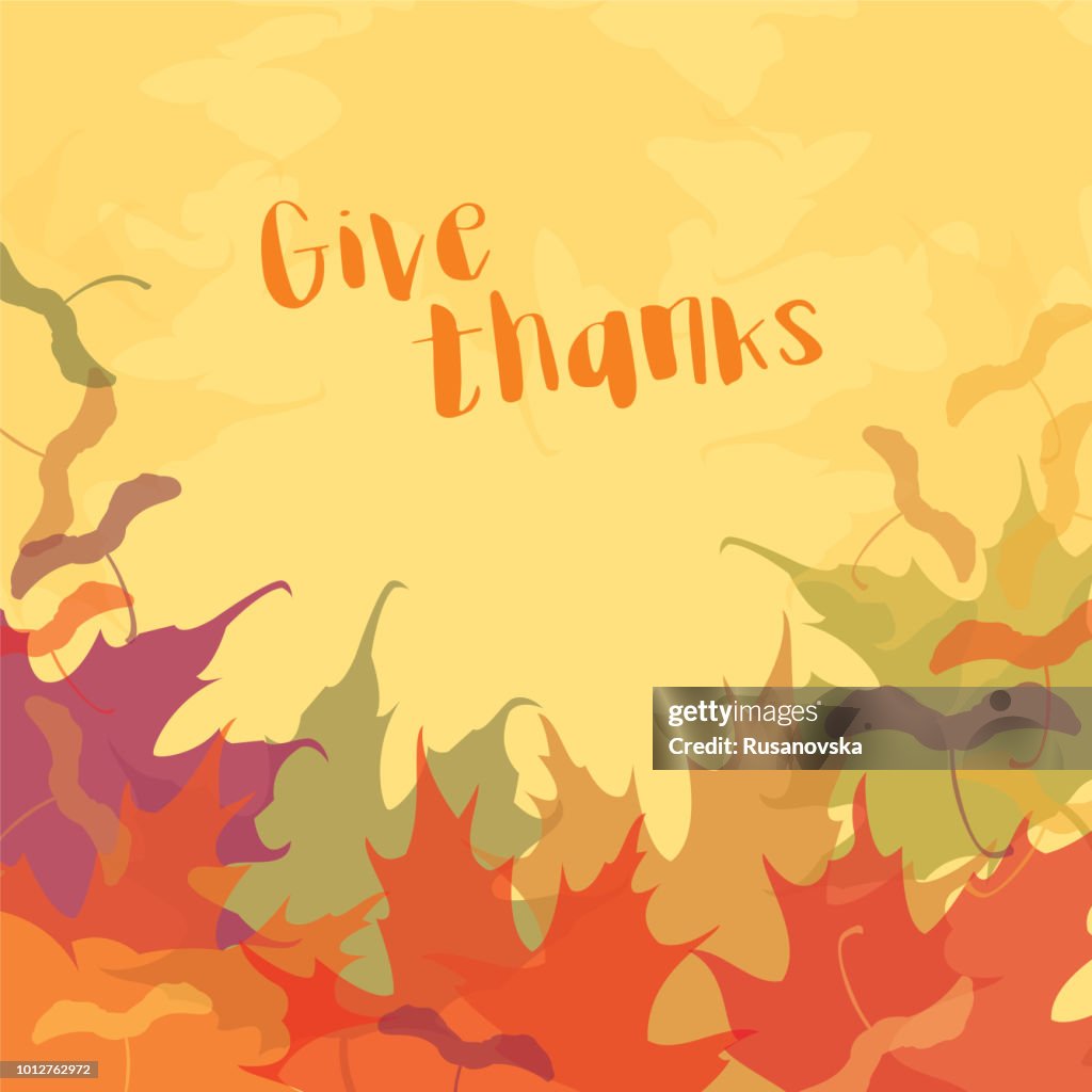 Give Thanks. Maple Leaves Background.