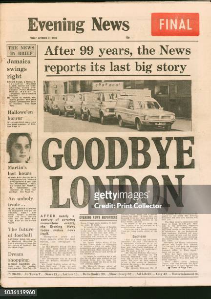Final edition of the Evening News newspaper, 1980. Front page of the paper, Friday 31 October 1980, headline: 'Goodbye London: After 99 years, the...