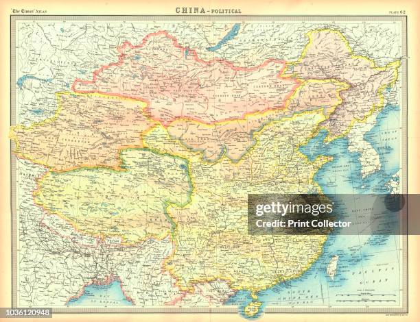 Political map of China. Map showing China, Mongolia, East Turkestan, Tibet and the Korean peninsula. Plate 62 from The Times Atlas. Artist Unknown.
