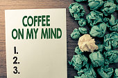 Text sign showing Coffee On My Mind. Conceptual photo Addiction to Coffee Starbucks Thinking of breaktime