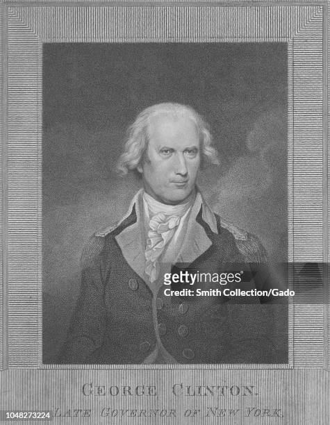 Engraved portrait of George Clinton, the fourth Vice President of the United States and Governor of New York, an American soldier, statesman, and...