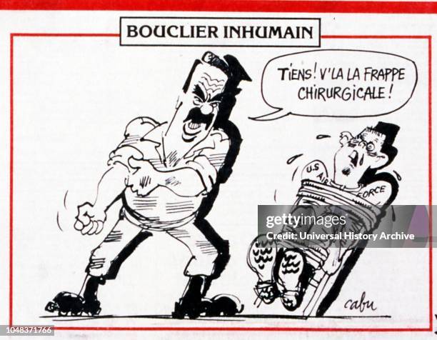 Satirical cartoon in a French newspaper, depicting Saddam Hussein the Iraqi leader interrogating a captured US pilot during the Gulf War . Codenamed...