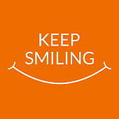 Keep Smiling slogan. Typography design with smile background. Banner, poster, placard, t-shirt print design and apparels graphic template. Vector illustration.
