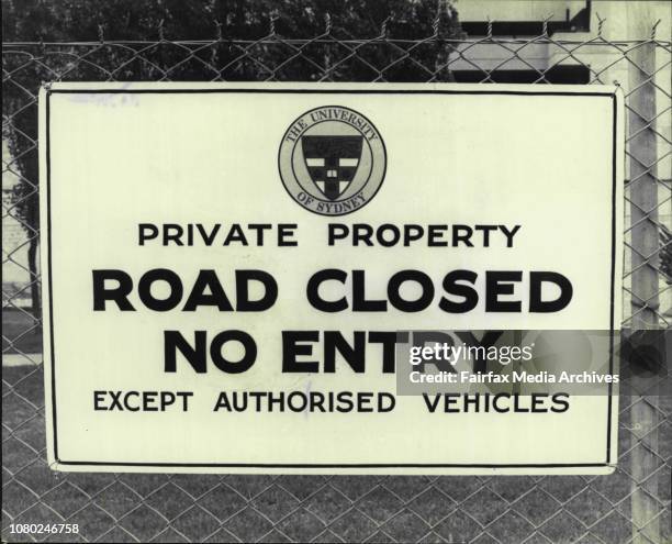 Sydney University Signs, stating Private Property and Road Closed with large wire gages at Codrington St and City Rd. February 02, 1977. .