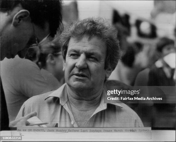 Jack Mundey before yesterday's march ... April 15, 1984. .