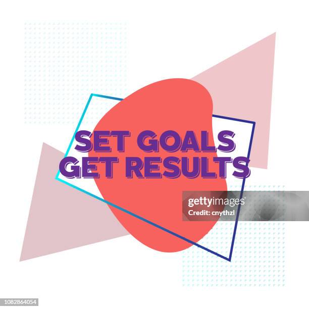 set goals get results. inspiring creative motivation quote poster template. vector typography - illustration - task management stock illustrations