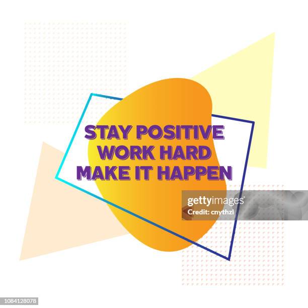 stay positive, work hard, make it happen. inspiring creative motivation quote poster template. vector typography - illustration - make a plan stock illustrations