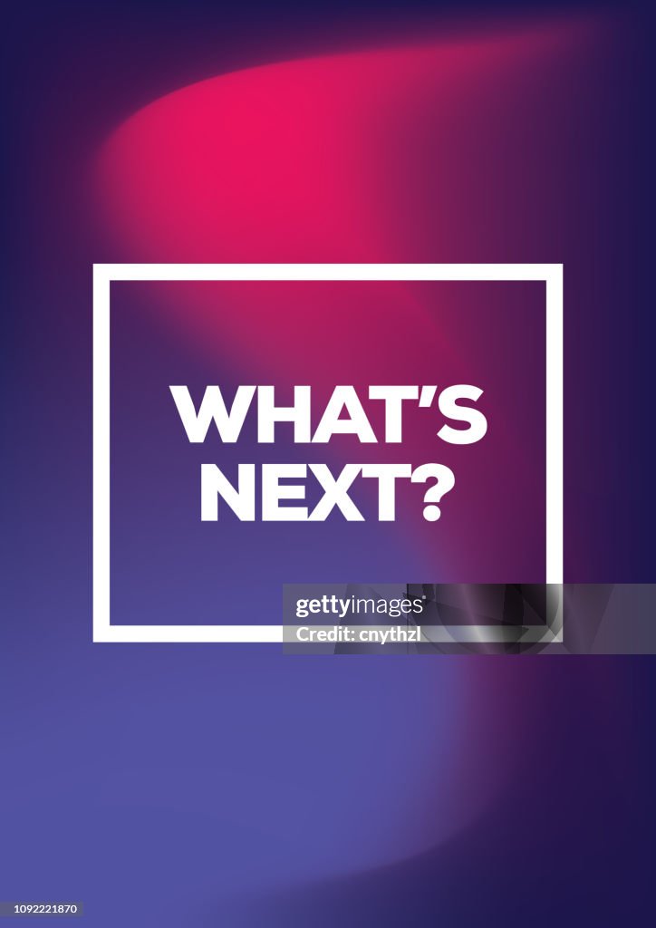 What's Next? Inspiring Creative Motivation Quote Poster Template. Vector Typography - Illustration