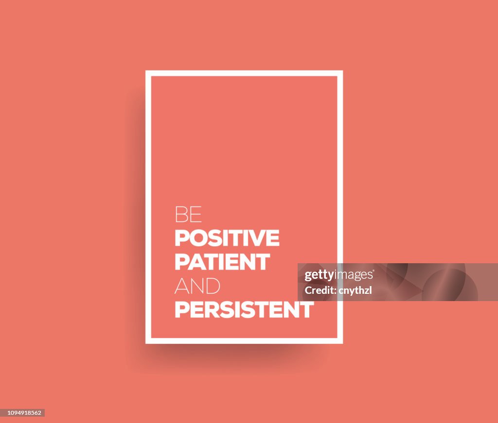 Sea positivo, paciente y persistente. Inspiración motivación creativo citar Poster plantilla. Tipografía - ilustración de vectores