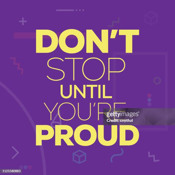don't stop until you're proud. inspiring creative motivation quote poster template. vector typography - illustration - kreativität stock illustrations
