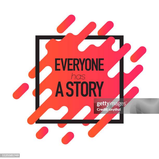 everyone has a story. inspiring creative motivation quote poster template. vector typography - illustration - tips to remember stock illustrations