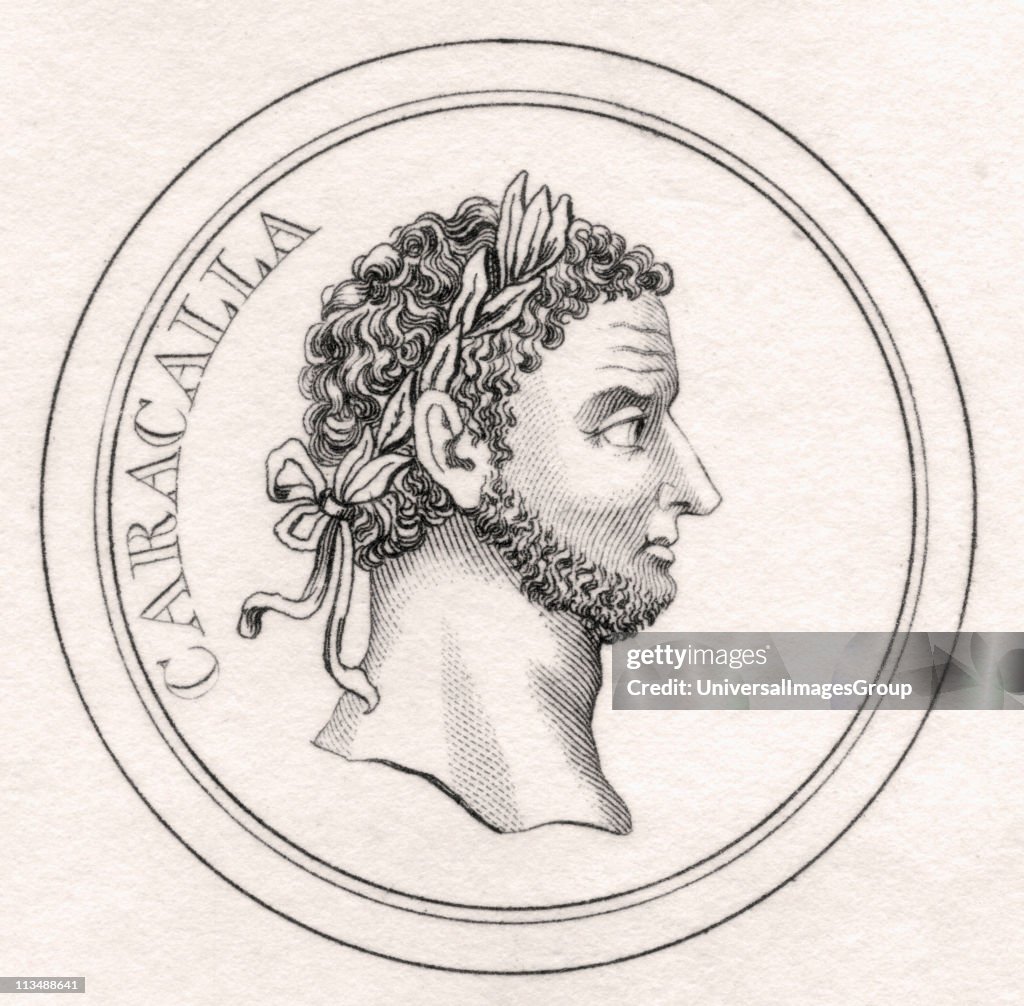 Caracalla 186 - 217AD born Lucius Septimius Bassianus and later called Marcus Aurelius Septimius Bassianus Antoninus Augustus Roman Emperor From the book Crabbs Historical Dictionary published 1825...