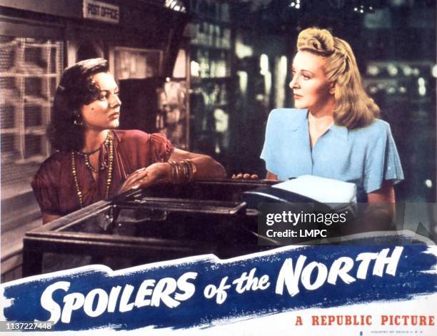 Spoilers Of The North, lobbycard, from left: Lorna Gray , Evelyn Ankers, 1947.