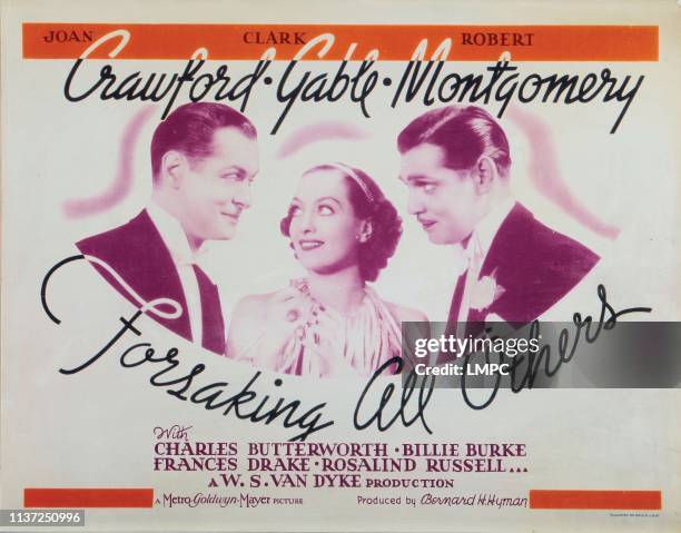 Forsaking All Others, poster, titlecard, from left: Robert Montgomery, Joan Crawford, Clark Gable, 1934.