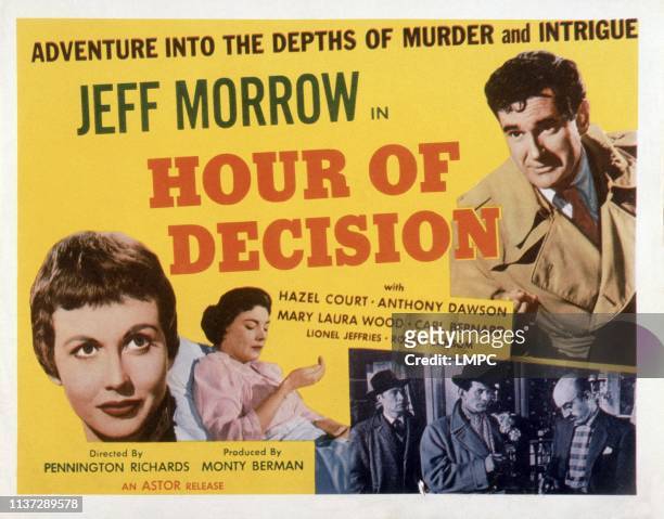 Hour Of Decision, poster, Jeff Morrow , bottom from left: Hazel Court, Mary Laura Wood, Carl Bernard , Lionel Jeffries, 1957.