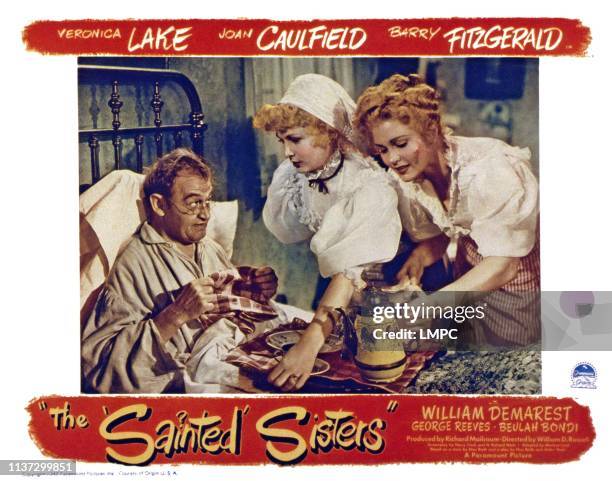 The Sainted Sisters, US lobbycard, from left: Barry Fitzgerald, Veronica Lake, Joan Caulfield, 1948.