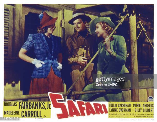 Safari, US lobbycard, from left: Muriel Angelus, Douglas Fairbanks Jr, Madeleine Carroll, 1940.