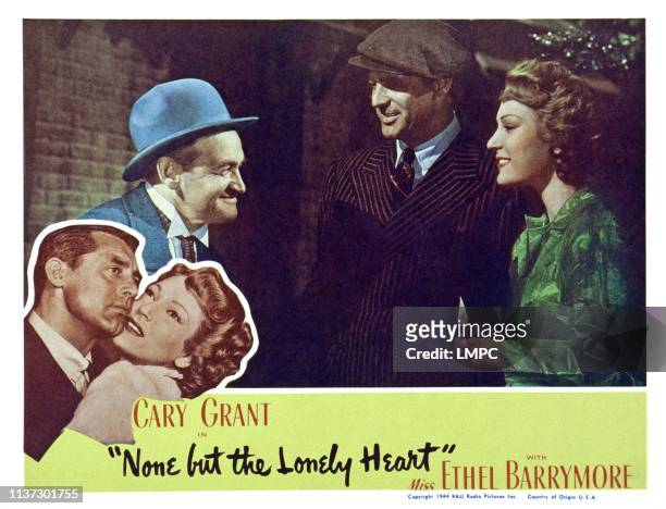 None But The Lonely Heart, US lobbycard, from left: Barry Fitzgerald, Cary Grant, June Duprez, 1944.