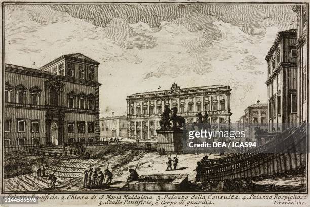 The Quirinal and Palazzo della Consulta, Rome, Italy, engraving by Giovanni Battista Piranesi, from Varie vedute di Roma antica e moderna , published...