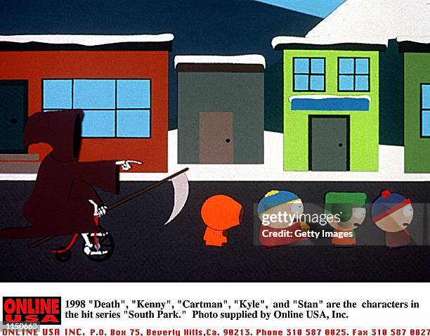 Death", "Kenny", "Cartman", "Kyle", and "Stan" are the characters in the hit series "South Park."