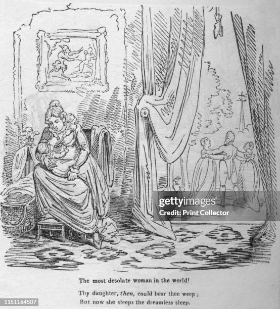 The most desolate woman in the world', circa 1820. 'Thy daughter, then, could hear thee weep; but now she sleeps the dreamless sleep'. Satirical...