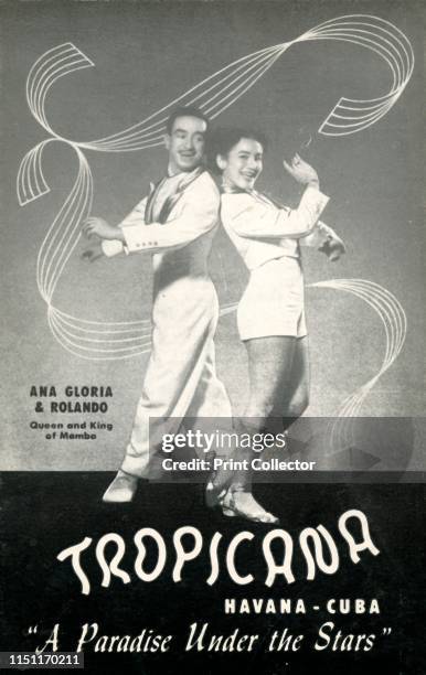 Ana Gloria & Rolando - Queen and King of Mambo', circa 1950s. Dancers Ana Gloria Varona and Rolando Garcia performed at the Tropicana Club in Havana,...