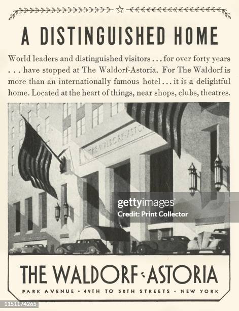 Advertisement for the Waldorf-Astoria Hotel in New York, 1934. 'A Distinguished Home: World leaders and distinguished visitors...for over forty...