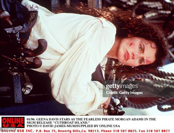 01/96. GEENA DAVIS STARS AS THE FEARLESS PIRATE MORGAN ADAMS IN THE MGM RELEASE "CUTTHROAT ISLAND."