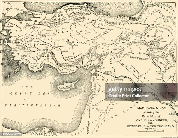 Map of Asia Minor, showing the Expedition of Cyrus the Younger, and Retreat of the Ten Thousand', 1890. The Ten Thousand were a mainly Greek...