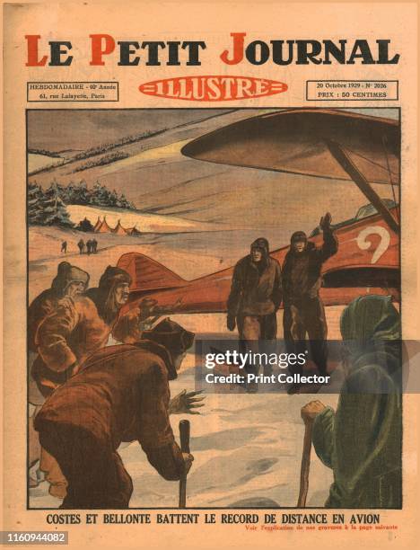 Costes and Bellonte beat the flying distance record, 1929. 'Costes et Bellonte Battent Record de Distance en Avion'. French aviators Dieudonné Costes...