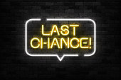 Vector realistic isolated neon sign of Last Chance logo for template decoration and invitation layout on the wall background.