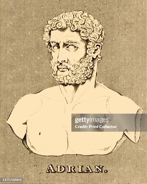 Adrian', , 1830. Emperor Hadrian Roman emperor from 117 to 138, energetically pursued his own Imperial ideals and personal interests. From...