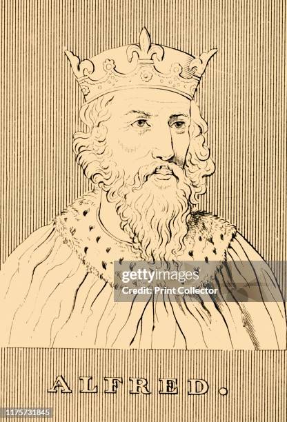 Alfred', , 1830. Alfred the Great King of Wessex 871-c886, King of the Anglo-Saxons c886-899 spent several years fighting Viking invasions and in 878...