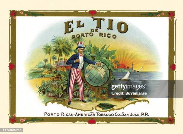 Cigar box label reads 'El Tio de Puerto Rico' and features an illustration of Uncle Sam who points to Puerto Rico on a globe, while standing on beach...