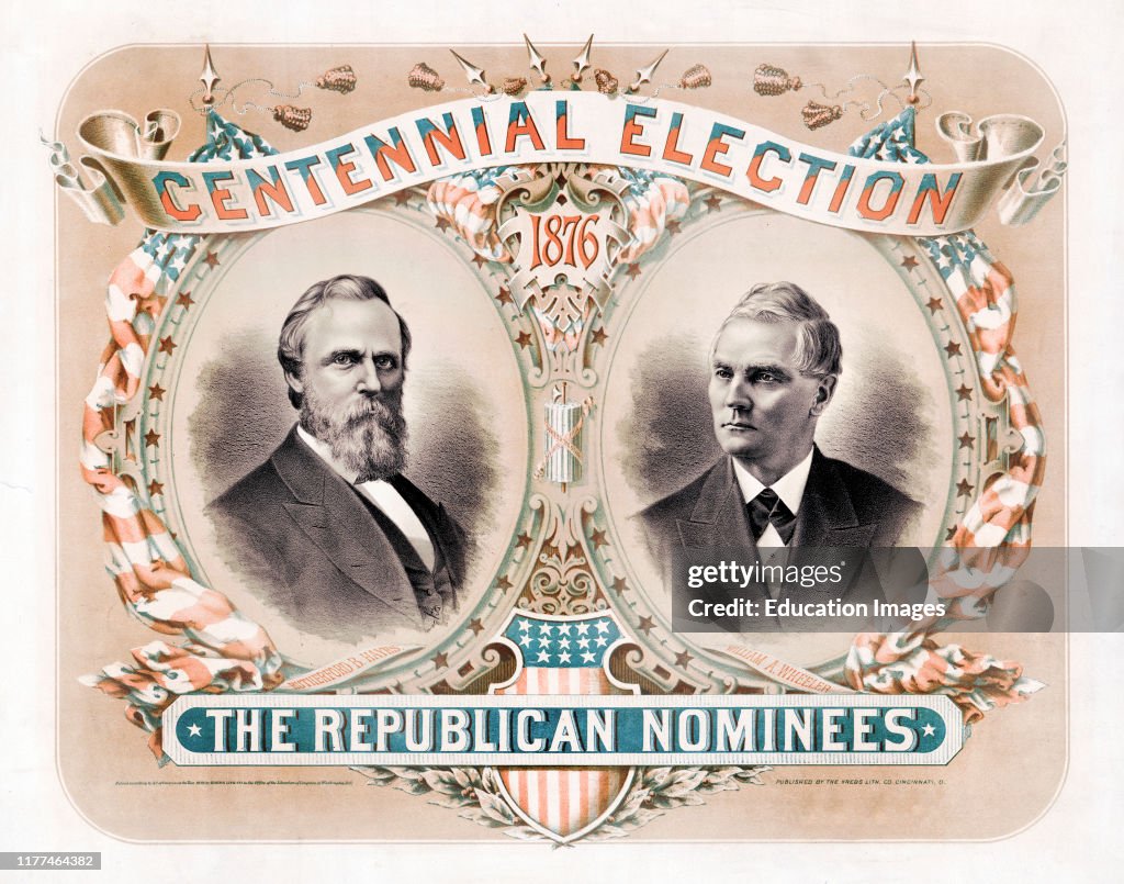 Campaign Poster, Centennial Election, The Republican Nominees, Rutherford B Hayes for President, William A Wheeler for Vice President, Published by Krebs Lith Co, Cincinnati, OH, 1876