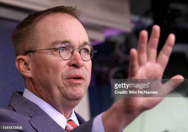 Acting White House Chief of Staff Mick Mulvaney answers questions during a briefing at the White House October 17, 2019 in Washington, DC. Mulvaney...