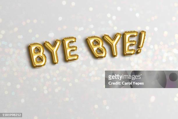 bye bye message in foil balloon - farewell fotografías e imágenes de stock