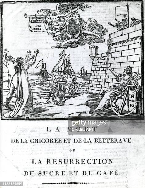 Gravure 'La mort de la chicorée et de la betterave ou la résurection du sucre et du café' symbolisant la fin du blocus continental établi par...