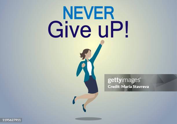 inspirational quote. never give up! - lightbox stock illustrations