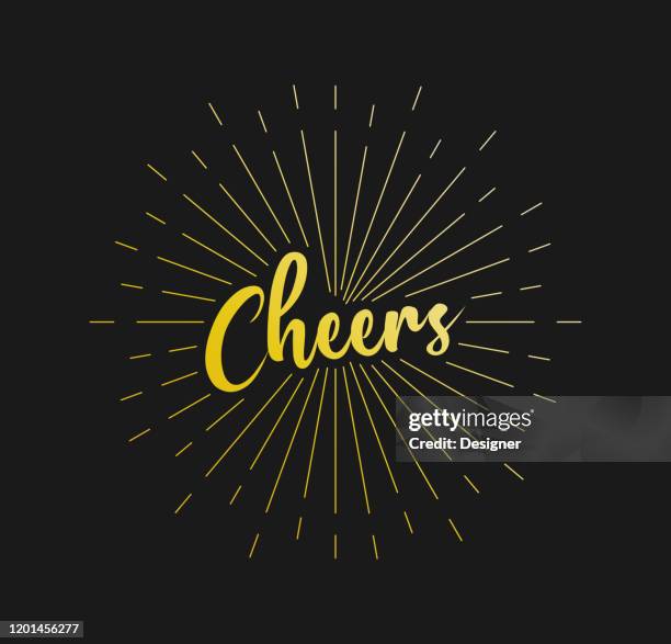 ilustrações de stock, clip art, desenhos animados e ícones de cheers. sunburst line rays. for greeting card, poster and web banner. vector illustration, design template. - celebratory toast