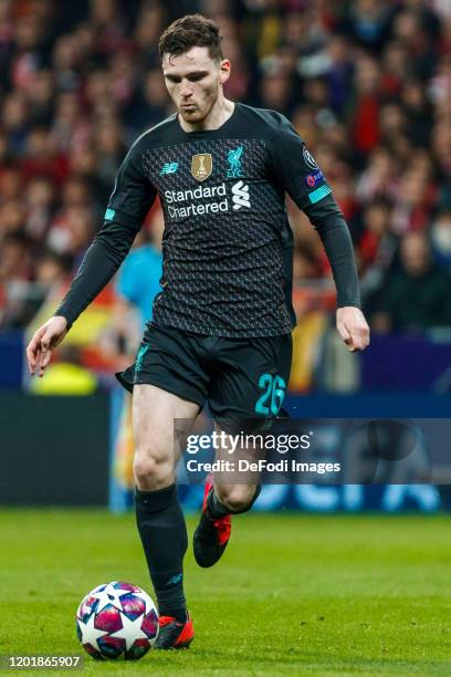 Andrew Robertson of Liverpool FC controls the ball during the UEFA Champions League round of 16 first leg match between Atletico Madrid and Liverpool...