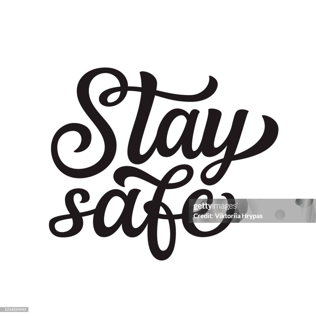 Stay Safe Lettering High-Res Vector Graphic - Getty Images