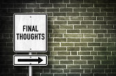 Final Thoughts - road sign message