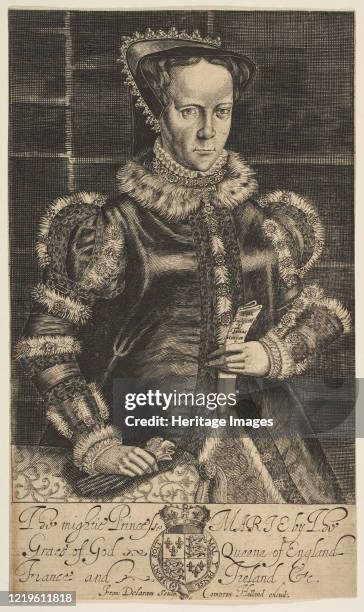 Mary I, Queen of England, 1600-1627. Artist Francis Delaram.