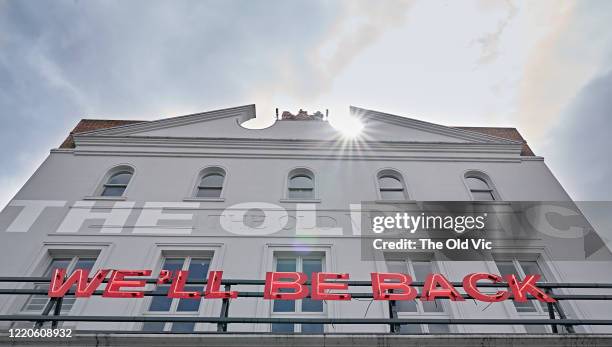 General view of a deserted Old Vic Theatre with a "We'll be back" sign, the current home of 'LUNGS' directed by Matthew Warchus on June 9, 2020 in...