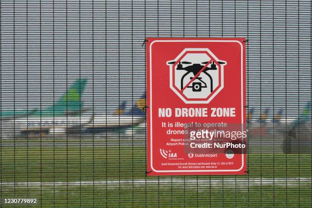 'No Drone Zone' sign seen at the fence of Dublin Airport during Level 5 Covid-19 lockdown. On Sunday, 24 January in Dublin, Ireland.
