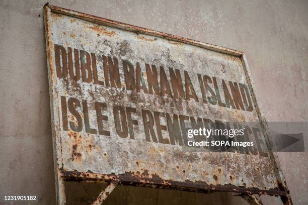 Sign reads "Dublin Banana Islands: Isle of Remembrance". The Banana Islands were once a slave trading port. They are now home to a few hundred...