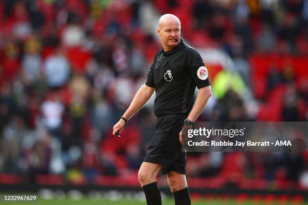 Referee Lee Mason during his last match during the Premier League match between Manchester United and Fulham at Old Trafford on May 18, 2021 in...