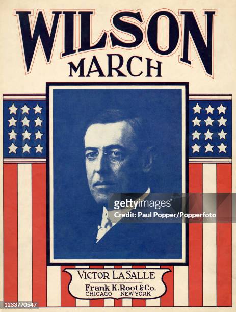 United States President Woodrow Wilson on the cover of the sheet music for the "Wilson March", composed by Victor LaSalle and published by Frank K...